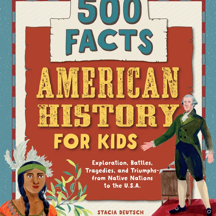 American History For Kids - 500 Facts