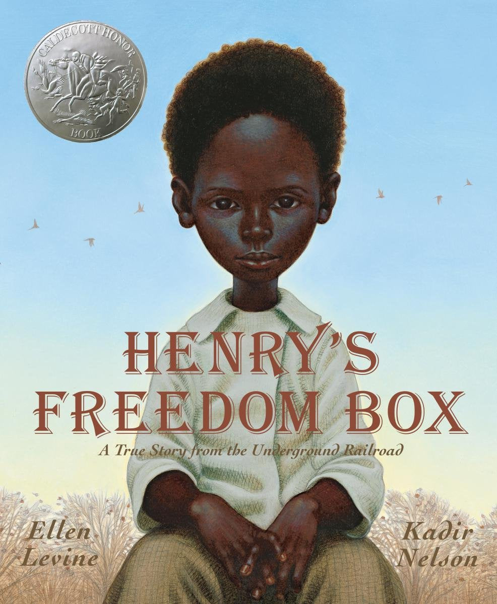 Henry's Freedom Box: A True Story from the Underground Railroad by Ellen Levine