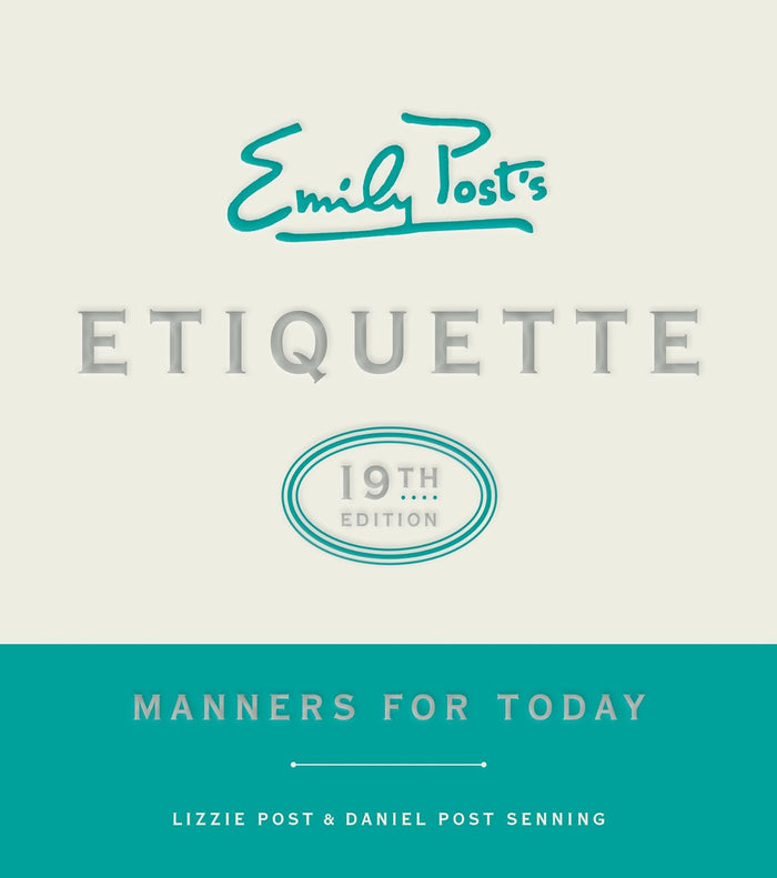 Emily Post's Etiquette, 19th Edition: Lizzie Post