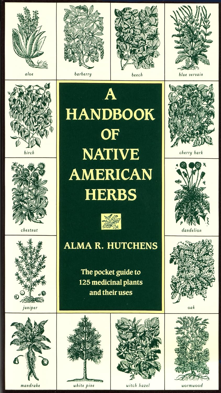 A Handbook of Native American Herbs by Alma R. Hutchens