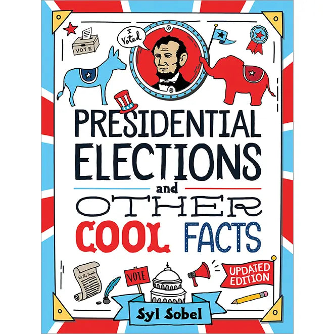 Presidential Elections and Other Cool Facts