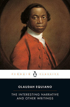 The Interesting Narrative and Other Writings by Olaudah Equiano