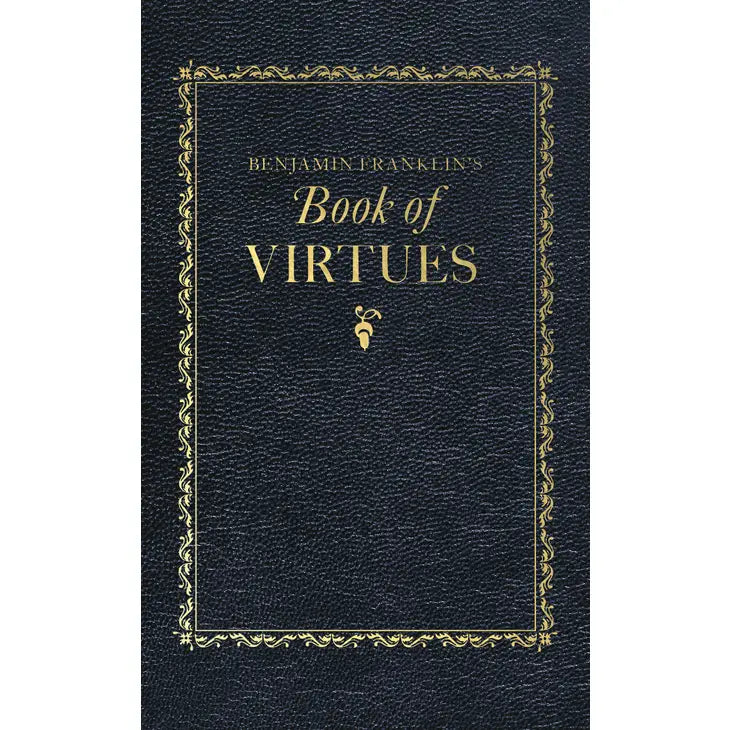 Benjamin Franklin's Book of Virtues