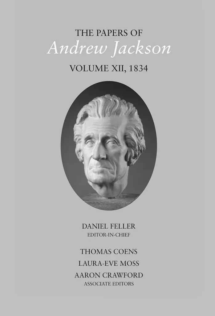 The Papers of Andrew Jackson, volume 12, 1834