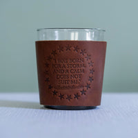 I Was Born For A Storm Leather-Wrapped Glass