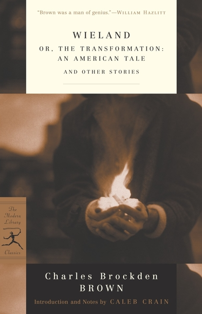 Wieland: An American Tale and Other Stories by Brockden-Brown