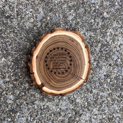 Wood Slice Born for a Storm Magnet