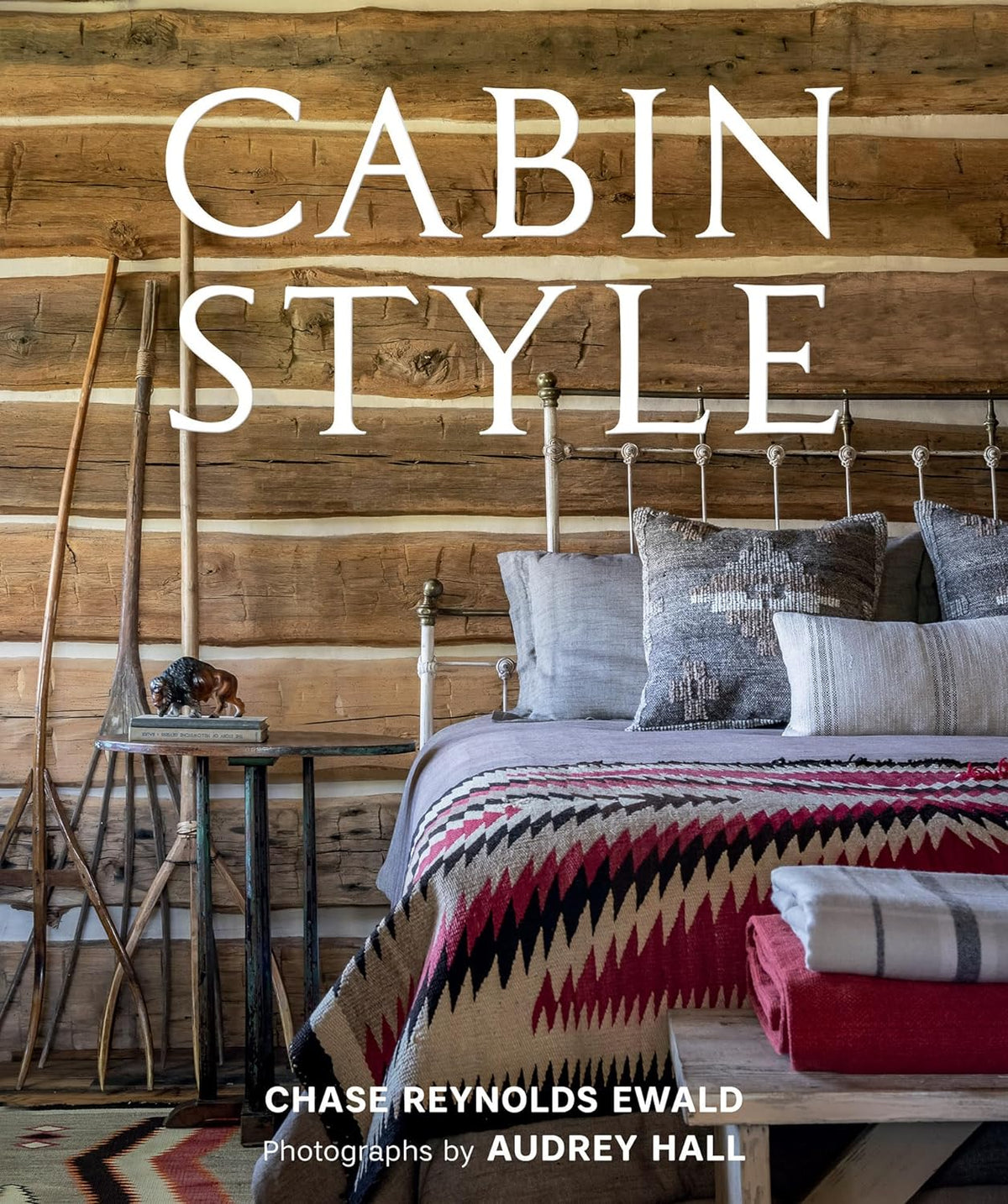 Cabin Style by Chase Reynolds Ewald