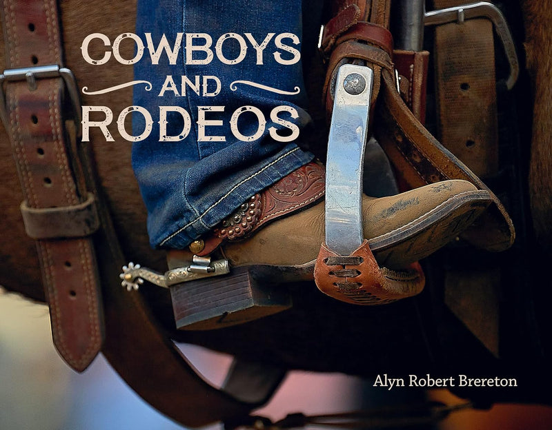Cowboys and Rodeos by Alyn Robert Brereton