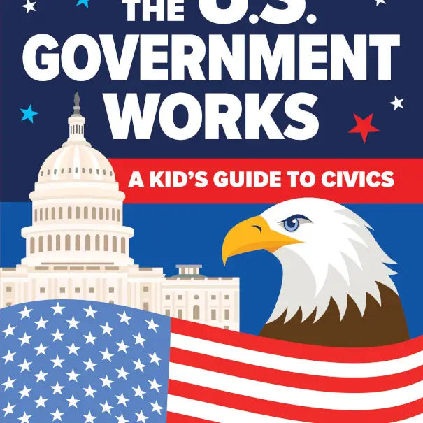 How the U.S. Government Works
