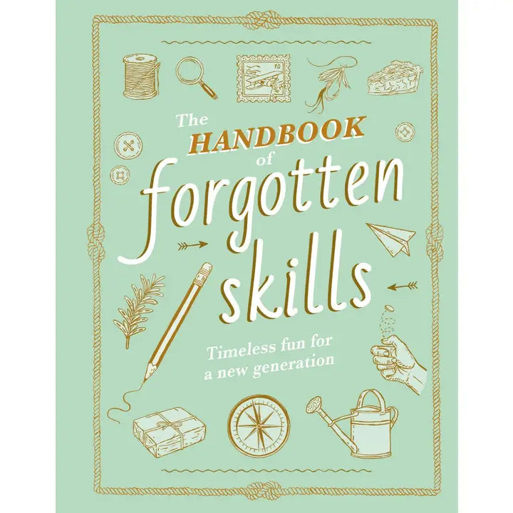The Handbook of Forgotten Skills